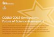 CCSSO 2015 Symposium: Future of Science Assessment · CCSSO 2015 Symposium: Future of Science Assessment Accessible, engaging assessment for all students in the NAEP science and engineering