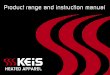 Product range and instruction manual - Keis Apparel · A range of heated apparel designed exclusively for cold weather activities Jackets, bodywarmers and vests From Dual-Power vests
