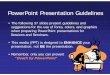 PowerPoint Presentation Guidelines · 2016-10-14 · PowerPoint Presentation Guidelines • The following 37 slides present guidelines and sugggg , , g pestions for the use of fonts,