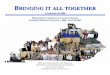 B BRINGING RINGING IT TOGETHER...Throughout Program Year 2006, the Commonwealth of Kentucky’s Workforce Investment Act focused on bringing it all together – education, training,