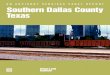 AN ADVISORY SERVICES PANEL REPORT Southern Dallas …uli.org/wp-content/uploads/ULI-Documents/2006DallasCoReport.pdfof Dallas County’s location along the River of Trade Corridor,