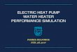 ELECTRIC HEAT PUMP WATER HEATER ......2017/02/28  · Electric resistance (COP 0.96) Gas, storage tank (COP 0.6) Gas, tankless condensing (COP 0.95) Gas heat pump (COP 1.4) Note: does