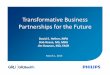 Transformative Business Partnerships for the Future · Optimize technology investments over 5 facilities while reducing procurement costs and improving productivity per lab Improved