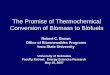 The Promise of Thermochemical Conversion of Biomass to ...research.unl.edu/events/facretreat/ppts/Brownpresentation.pdf · production of Fischer Tropsch liquids and power via biomass
