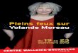 Pleins feux sur Yolande Moreau...2 3 SOIRÉE D’OUVERTURE (sur invitation) JEUDI 19 SEPTEMBRE, 19 h30 Projection en avant-première Le cycle Pleins feux sur Yolande Moreau rend hommage