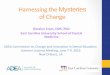 Harnessing the Mysteries · Reframing Organizational Change. Bohlman & Deal’s Four Frames . and Change: 1. Structura. l – Establish clear roles during the change process, and