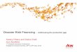 Disaster Risk Financing...Disaster Risk Financing – Addressing the protection gapSastry Dhara and Rahul Patil Aon Benfield 7th General Insurance Conference Singapore Actuarial Society,