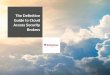 The Definitive Guide to Cloud Access Security Brokers...Cloud apps like Office 365, Salesforce, and Amazon Web Services (AWS), have enjoyed unprecedented mainstream adoption in the