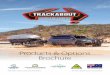 Products & Options Brochure - Trackabout Campers · Brochure SINCE 1998. A key point of focus for the design at Trackabout Campers is the evolution of our products. A lot of ... •