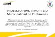 PROYECTO PRVC-II MOPT BID Municipalidad de Puntarenas · PROYECTO PRVC-II MOPT BID Municipalidad de Puntarenas “ Mejoramiento de la superficie de ruedo y del sistema de drenaje