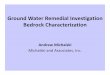 Ground Water Remedial Bedrock CharacterizationCharacterization Needs FOR A LEAKY, MULTIUNIT BEDROCK 1. Identify major transmissive bedding fractures (aquifer units) and the intervening