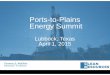 Ports-to-Plains Energy Summit · The recent surge in American shale energy production made the United States the world’s leading natural gas producer in 2010. The United States