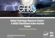 Global Hydrology Resource Center - A NASA Distributed Active … · 2016-09-20 · 9/20/2016 GLOBAL HYDROLOGY RESOURCE CENTER 2016 GHRC User Working Group Meeting 3 Mission Statement