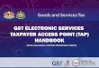 GST ELECTRONIC SERVICES TAXPAYER ACCESS POINT (TAP) … · Steps for GST Registration STRATION 1. Visit the following URL address: lick ‘TAP’ on the right panel. 2. Taxpayer Access