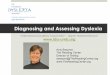 Diagnosing and Assessing Dyslexiaumw.dyslexiaida.org/wp-content/uploads/sites/13/2016/05/... · 2019-03-19 · Diagnosing and Assessing Dyslexia International Dyslexia Association
