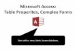 Microsoft Access: Table Properites, Complex Formsjhall/ACCESS_PART_2_FA17.pdf · Microsoft Access. Program. your own simple input mask for field . PersonZipCode: The digit “0”