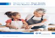 Medicare 101: Your Guide To The Basics Of Medicare 508C · Medicare Basics . Who is eligible for Medicare? Generally, Original Medicare (Parts A and B) is available to people who