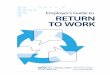 ᐊᖏᕐᕋᖅ | WSCC - Employer’s Guide to RETURN TO …...AN EMPLOYER’S GUIDE TO RETURN TO WORK • • 1 PART 1: An Introduction to Return to Work Workers who are away from