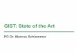 GIST: State of the Art...Risikoklassifikation nach M. Miettinen M und J. Lasota für primäre GIST auf Basis von Mitoserate, Tumorgröße und Lokalisation (2006): Adjuvante Therapie
