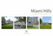 Miami Hills...Business development, Public facilities and infrastructure (including parks, streets, sidewalks, bicycle facilities, lighting), and; Other matters important to the community
