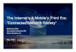 The Internet’s & Mobile’s Third Era: “Connected Network Society” - …cqr2012.ieee-cqr.org/May17/Session 10/Mahbubul_Alam_The... · 2018-06-22 · The M2M/ IoTs Hierarchical