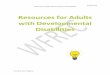 WFREC 2019 Resources for Adults with Developmental ...wfrec.org/wp-content/uploads/2019/06/Adults-with-Developmental... · experiences including trips to the grocery store, community