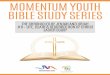 Momentum Youth Bible Study Series - Life, Death ... · 1 Corinthians 15:20-22 - But Christ has indeed been raised from the dead… since death came through a man, the resurrection