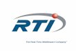 The Real-Time Middleware Company SM · Upgrading system to be open, supportable, less expensive to maintain and extend RTI is standards-based, open and extensible, reducing integration