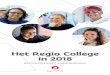 Het Regio College in 2018...ontwikkelingen en resultaten in 2018, gerelateerd aan de visie en de strategie van het Regio College en de voornemens in het instellingswerkplan 2018. Dit