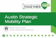 Austin Strategic Mobility Plan€¦ · PowerPoint Presentation Author: Savelle, Becca Created Date: 4/27/2017 12:14:35 PM 