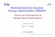 Multidisciplinary System Design Optimization (MSDO) · On CAD-integrated structural topology and design optimization - N. Olhoff, M. P. Bensoe and J. Rasmussen (1991) - Interactive