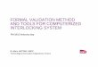 FORMAL VALIDATION METHOD AND TOOLS FOR ...fm2012.cnam.fr/fm2012/ID2012-Marc-Antoni.pdf- an formal proof is only possible if the domain of the reachable system states is fi nished and
