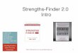 Strengths-Finder 2.0 Intro - GCLi Leadership · 2017-03-17 · Strengths-Finder 2.0 Intro . More Information at 1 “…self-awareness is a predictor of success in leadership.”