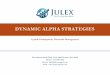 DYNAMIC ALPHA STRATEGIES€¦ · •Highly experienced team with extensive institutional investment background •Fidelity/Geode, Loomis Sayles, SSGA, Sun Life, Deutsche Bank •