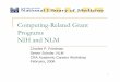 Computing-Related Grant Programs NIH and NLMarchive.cra.org/Activities/workshops/academic.careers/2006/friedman.pdfCareer Development Awards NLM is focusing on new “Pathways to Independence”