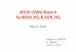 JDEM-ISWG Report To NASA HQ & DOE HQ · 2015-11-23 · GSFC Project Office) ... we presented our report the the NASA and DOE Headquarters on May 4 3. Comments on ISWG Process (continued)