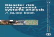 Disaster risk ENVIRONMENT AND NATURAL ...DISASTER RISK MANAGEMENT SYSTEMS ANALYSIS][] [The methods and tools proposed in this guide are generic, and can be adapted to different types
