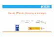 Solar Water Heaters design of... · Solar water heating • Solar control – At least 2 thlhermal sensors (at the top of solar collector and the bottom of the solar tank) – The