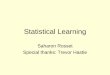 Statistical Learninghorebeek/epe/rosset1.pdfOutline • Part 1: Introduction to Statistical Learning Roughly chapters 1-3 of “Elements of Statistical Learning” by Hastie, Tibshirani
