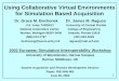 Using Collaborative Virtual Environments for Simulation Based …sistemas-humano-computacionais.wdfiles.com/local--files... · 2012-09-17 · 1 Using Collaborative Virtual Environments