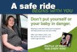 A safe ride - Missourihealth.mo.gov/living/families/genetics/pdf/literature/260.pdf · A safe ride Don’t put yourself or your baby in danger. Wearing a seat belt while you’re