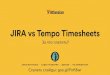 JIRA vs Tempo Timesheets - We are what we do | Meetupfiles.meetup.com/20011890/01 - Muratova - jira-vs-tempo... · 2016-09-23 · АННА МУРАТОВА • ОТДЕЛ РАЗВИТИЯ