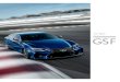 2016 Lexus GS F Brochure · 2015-11-06 · MY16 GSF Brochure Job Number: 420LEXGS-P6-814 MY16 GSF Brochure 8 GSF shown with Stratus Gray leather interior trim. 9 While the GSF offers