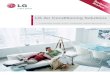 LG Air Conditioning Solutions · 2017-06-08 · LG Duct-Free Split air-conditioning and heating systems consist of three basic components: An Inverter-driven outdoor unit, a stylish