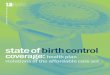 state of birthcontr ol coverage: health plan · sTaTe of BIRTH CoNTRoL CoveRage: HeaLTH pLaN vIoLaTIoNs of THe affoRdaBLe CaRe aCT 3 The affordable Care act’s birth control coverage