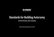 Standards for Building Autonomy - BSI Group · automation & intelligent transport raise questions about ... approach - supply chain, testing & approval, lifecycle management •Issues
