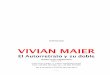 VIVIAN MAIER - Valladolid Vivian Maier (Nueva York, 1 de febrero de 1926 - Chicago, 21 de abril de 2009),