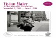 PRESS KIT A Photographic Revelation November 9, 2013une 1, 2016-11-21¢  8 Vivan Manerva ¢« Vivian Maier