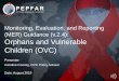 Monitoring, Evaluation, and Reporting (MER) Guidance (v.2.4): … · 2019-12-10 · Unclassified Monitoring, Evaluation, and Reporting (MER) Guidance (v.2.4): Orphans and Vulnerable