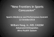 New Frontiers in Sports oncussion - Altru Health SystemAdvanced Orthopedics Altru Health System . Disclosures No Disclosures to report . Objectives •Guidelines and ... Use of graded